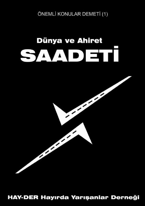 DÜNYA VE AHİRET SAADETİMİZ